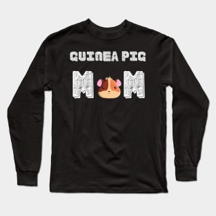 Guinea Pig Mom Guinea Pig Lover Gift Mama Long Sleeve T-Shirt